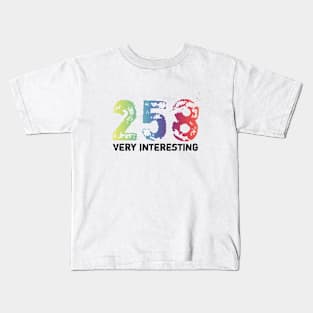 258 (Very Interesting) Kids T-Shirt